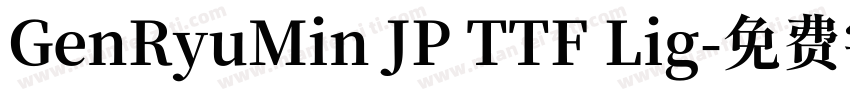 GenRyuMin JP TTF Lig字体转换